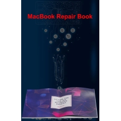 Ultimate Logic Board Repair Guide Book for MacBook 2015-2020