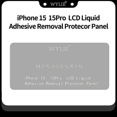 Wylie LCD Liquid Adhesive Removal Protecor Panel for iPhone 15 Series