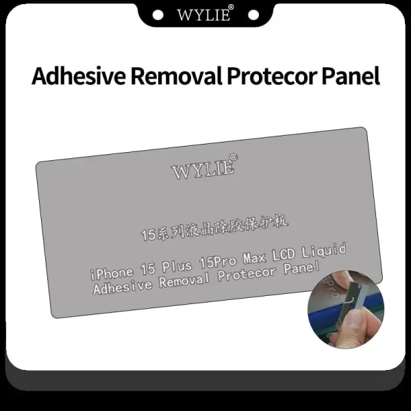 Wylie LCD Liquid Adhesive Removal Protecor Panel for iPhone 15 Series